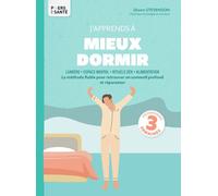 J'apprends à mieux dormir La méthode fiable pour renouer avec un sommeil profond et réparateur - Shawn Stevenson - Thierry Souccar Eds - broché - Guide