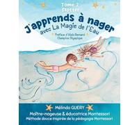 J'apprends à nager avec la Magie de l'Eau Tome 2 Flotter: Conte pour enfant histoire de pirate méthode montessori apprendre à nager en douceur et sans ... voyage aquatique flotter enfant hypersensible
