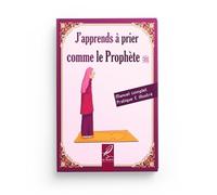 J'APPRENDS A PRIER COMME LE PROPHÈTE ﷺ - FILLE