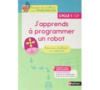Informatique Cycle 1/Cp J'apprends À Programmer Un Robot Problemater - Guide Pédagogique - Bloc De Ressources Pour La Classe - 4 Posters