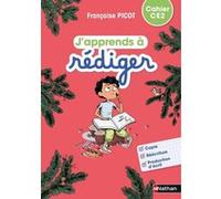 J'apprends à rédiger - Cahier d'activités CE2 Françoise Picot (Auteur), Yolande Gonnet (Auteur), Gisèle Hosteau (Auteur)