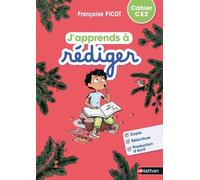 J'apprends à rédiger - Cahier d'activités CE2 - Françoise Picot - Nathan - broché - Scolaire / Universitaire