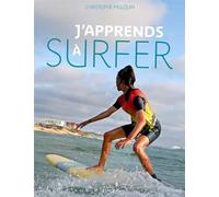 J'apprends a sufer - Christophe Mulquin - Arteaz - broché - Guide
