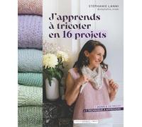 J'apprends à tricoter en 16 projets