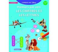 J'apprends Avec Disney - 1ers Pas - Chiffres Et Lettres - (5-6 Ans)