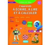 J'apprends avec Disney - Lire, écrire et calculer - (6-7 ans) G