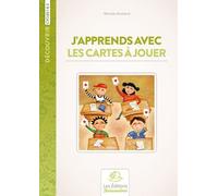 J'apprends Avec Les Cartes À Jouer - Moyenne Et Grande Section De Maternelle Cycles 1 Et 2