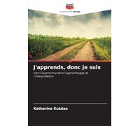 J'apprends, donc je suis