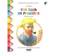 J'apprends En Coloriant Avec Le Petit Van Gogh En Provence
