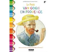 J'apprends en coloriant avec le petit Van Gogh en Provence - Catherine de Duve - Kate'art Eds - broché - Document jeunesse