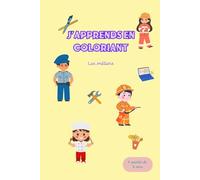 J'apprends en coloriant : Les métiers