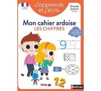 J'apprends et j'écris - Mon cahier ardoise Les chiffres GS Fabienne Rousseau (Collection dirigée par), Stéphanie Grison (Auteur), Sophie Rohrbach (Illustration)
