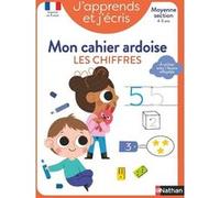 J'apprends et j'écris - Mon cahier ardoise Les chiffres MS Fabienne Rousseau (Collection dirigée par), Mathilde Marin (Auteur), Claire Frossard (Illustration)