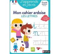 J'apprends et j'écris - Mon cahier ardoise Les lettres GS Fabienne Rousseau (Collection dirigée par), Mathilde Marin (Auteur), Sophie Rohrbach (Illustration)