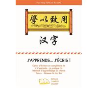 J'apprends... j'ecris Methode d'apprentissage du chinois tome 1 niveaux a1, a2 b1.1 - Feng Yu-Cheng - Campus Ouvert - broché - Méthode de langue