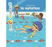 J'apprends la natation - Emmanuelle Ousset - Milan Eds - cartonné - Document jeunesse dès 6 ans