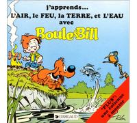 J'apprends... l'air, le feu, la terre, et l'eau avec Boule et Bill