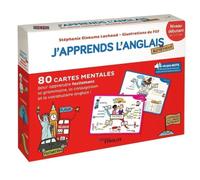 J'apprends l'anglais autrement - Niveau débutant: 80 cartes mentales pour apprendre facilement le vocabulaire, la conjugaison et la grammaire anglaise