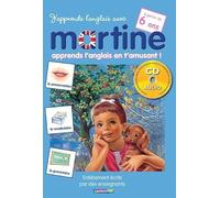 J'apprends l'anglais avec Martine. A partir de 6 ans (avec 1 CD audio)