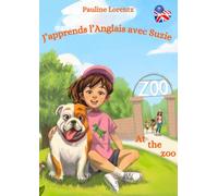 J'apprends l'Anglais avec Suzie: At the zoo