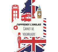 J'apprends l'anglais - Carnet de vocabulaire: Cahier de 100 pages lignées - deux colonnes à remplir - petit format
