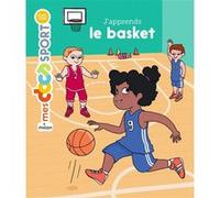 J'apprends le basket Emmanuelle Ousset (Auteur), Anne-Olivia Messana (Illustration)