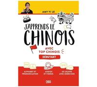 J'apprends Le Chinois Avec Top Chinois - Niveau Débutant