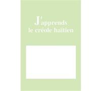 J'apprends le créole haïtien Robert Damoiseau (Auteur), Jean-Paul Gesner (Auteur)