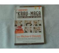 J'apprends le Krav-Maga : Méthode officielle de self-défense Tome 1