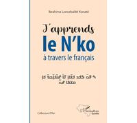 Ibrahima Loncebalitè Konaté – J'apprends le N'ko à travers le français – Méthode de langue – Broché