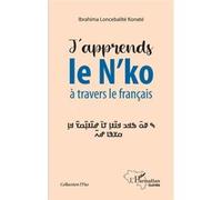 J'apprends le N'ko à travers le français Ibrahima Loncebalitè Konaté (Auteur)