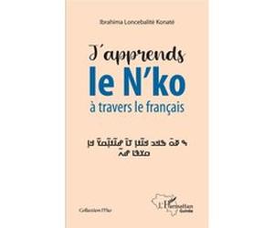 J'apprends le N'ko à travers le français Ibrahima Loncebalitè Konaté (Auteur)