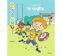 J'apprends le rugby Aymeric Jeanson (Auteur), Laurent Audouin (Illustration)