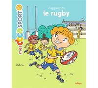 J'apprends le rugby - Aymeric Jeanson - Milan Eds - cartonné - Document jeunesse dès 6 ans