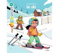 J'apprends le ski Emmanuelle Ousset (Auteur), Marie Spénale (Illustration)