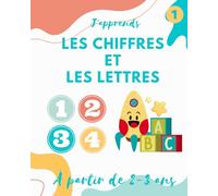 J'APPRENDS LES CHIFFRES ET LES LETTRES AVEC DES IMAGES - J'APPRENDS À LIRE ET À COMPTER - AVEC DES IMAGES ET DES COULEURS DOUCES: IDÉAL POUR APPRENDRE ... ET LES LETTRES AUX ENFANTS DÈS 2-3 ANS.