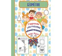 J'apprends les figures géométriques avec Paco: Méthode pas-à-pas pour apprendre à tracer les figures planes et leurs propriétés