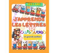 J'apprends les lettres cursives en grande section: Cahier pour apprendre à reconnaître et à tracer les lettres cursives grâce à des activités ludiques ... pour apprendre tout en douceur à la maison.