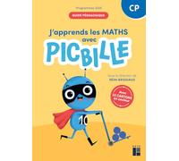 J'apprends les maths - avec picbille CP Guide pédagogique Programmes 2025