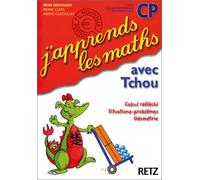 J'Apprends Les Maths Avec Tchou Cp. Calcul Reflechi, Situations-Problemes, Geometrie