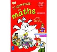 J'apprends les maths avec Tchou CP Pierre Clerc (Auteur), François Lelièvre, (Auteur), André Ouzoulias (Auteur), Florence Suire (Auteur), Rémi Brissiaud (Illustration)