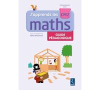 J'apprends les maths CM2 - Guide pédagogique