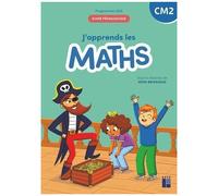 J'apprends Les Maths Cm2 - Guide Pédagogique