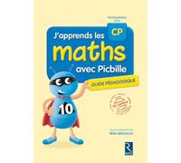 J'apprends Les Maths Avec Picbille Cp - Guide Pédagogique Avec 32 Cartons En Couleur