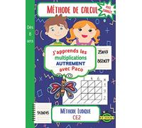 J'apprends les Multiplications Autrement Ce2 avec Paco: Méthode ludique de calcul ancienne qui facilite les grandes multiplications