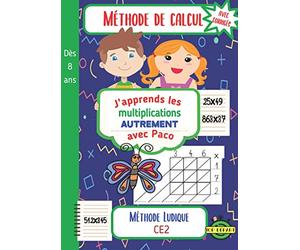 J'apprends les Multiplications Autrement Ce2 avec Paco: Méthode ludique de calcul ancienne qui facilite les grandes multiplications