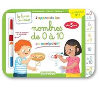 Les livres-ardoises - J'apprends les nombres de 0 à 10 en manipulant - Maternelle GS (5-6 ans)