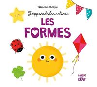 J'apprends les notions - Les formes - Tout-carton éveil, premières notions - Dès 2 ans