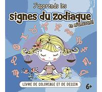 J'apprends les signes du zodiaque en m'amusant! Livre de Coloriage et de Dessin 6+: Enfants à partir de 6 ans | Grand Format Carré 20,9 x 20,9 cm | Livre sur les 12 signes astrologiques