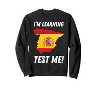 J'apprends l'espagnol ! Étudiant en espagn Sweatshirt